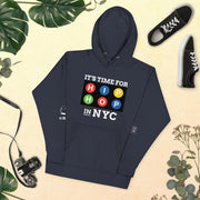 "IT'S TIME FOR HIP-HOP": NYC EDITION Unisex Hoodie