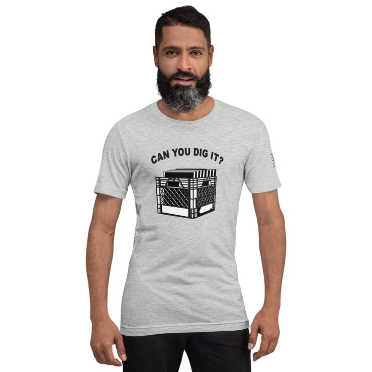 "Can You Dig It" Short-Sleeve Unisex T-Shirt