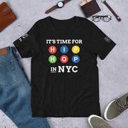 "It's Time for Hip-Hop": NYC EDITION (Dark) Short-Sleeve Unisex T-Shirt