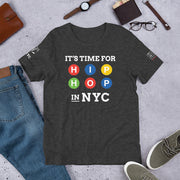 "It's Time for Hip-Hop": NYC EDITION (Dark) Short-Sleeve Unisex T-Shirt